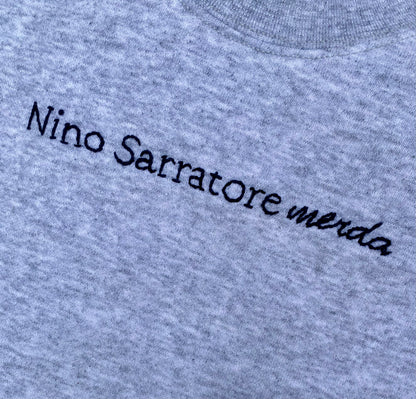FELPA "NINO SARRATORE MERDA"